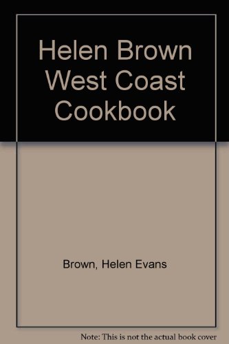 Stock image for Helen Browns West Coast Cookbook (Knopf cooks American) for sale by Hawking Books