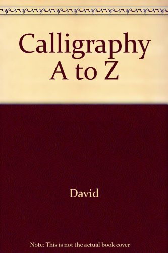 9780517096543: Calligraphy A to Z