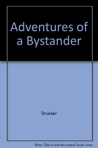 Adventures of a Bystander (9780517096833) by Drucker, Peter