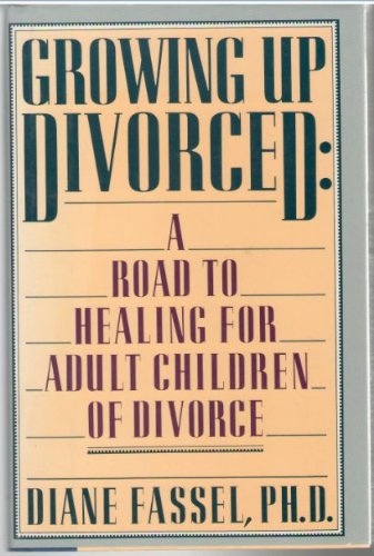 Growing Up Divorced (9780517097083) by Fassel, Diane