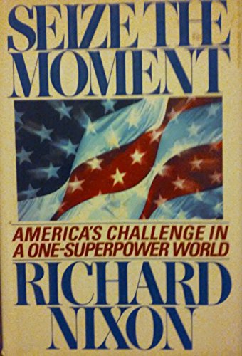 Seize the Moment (9780517097229) by Nixon, Richard M.