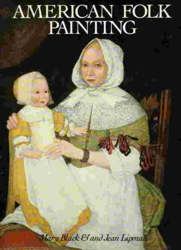 Imagen de archivo de American Folk Painting a la venta por Archer's Used and Rare Books, Inc.