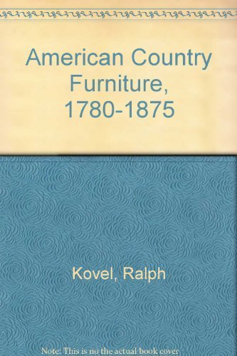 9780517097373: American Country Furniture, 1780-1875