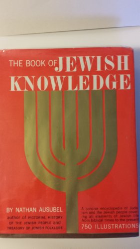 Beispielbild fr Book of Jewish Knowledge: An Encyclopedia of Judaism and the Jewish People, Covering All Elements of Jewish Life from Biblical Times to the Present zum Verkauf von Wonder Book