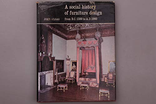 Beispielbild fr A Social History of Furniture Design from B.C. 1300 to A.D. 1960 zum Verkauf von ThriftBooks-Atlanta