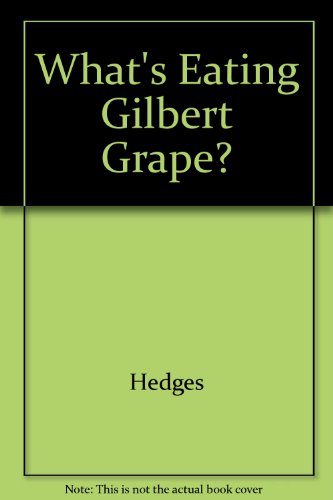 9780517098943: What's Eating Gilbert Grape? by Hedges