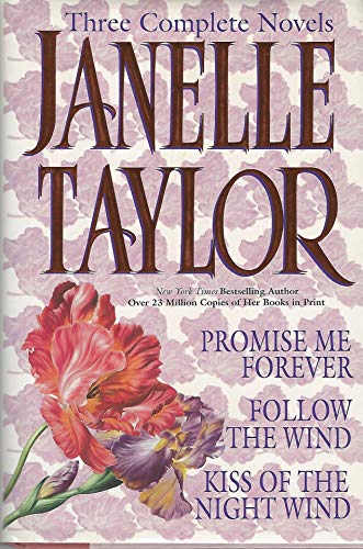 Janelle Taylor: Three Complete Novels: Promise Me Forever; Follow the Wind; Kiss of the Night Wind (9780517100110) by Taylor, Janelle