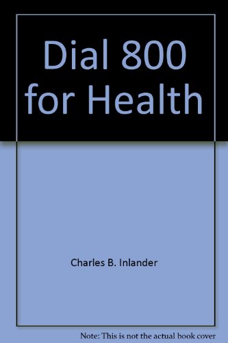 Beispielbild fr People's Medical Society: Dial 800 for Health zum Verkauf von Wonder Book