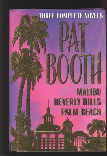 Imagen de archivo de Three Complete Novels: Malibu/Beverly Hills/Palm Beach a la venta por WorldofBooks