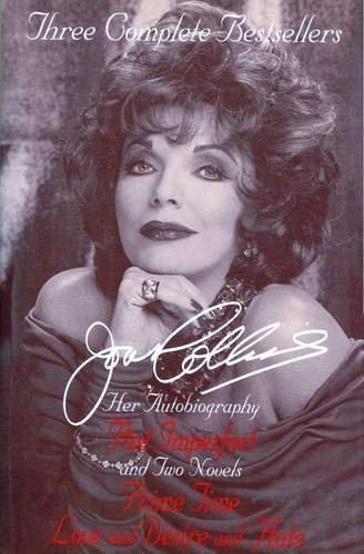 Beispielbild fr Joan Collins: Three Complete Bestsellers/Her Autobiography Past Imperfect and Two Novels Prime Time/Love and Desire and Hate zum Verkauf von Top Notch Books