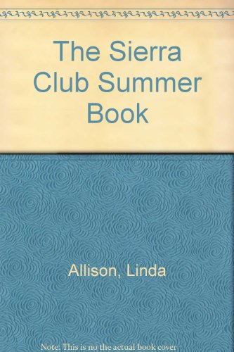 9780517100820: The Sierra Club Summer Book