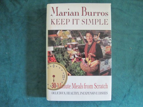 Beispielbild fr Keep It Simple : Thirty Minute Meals from Scratch zum Verkauf von Better World Books
