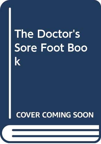 Imagen de archivo de The Doctor's Sore Foot Book a la venta por 2Vbooks