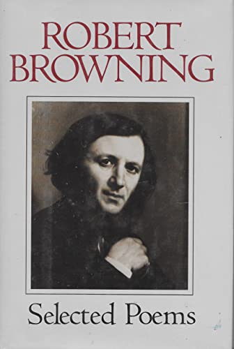 Beispielbild fr Robert Browning, Selected Poems zum Verkauf von Better World Books