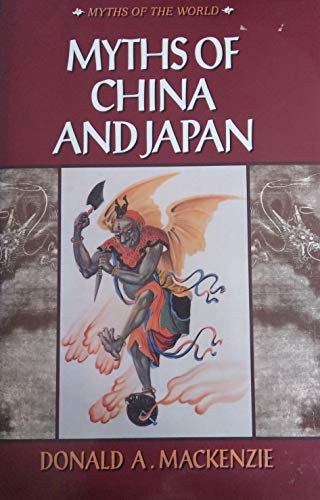 9780517101636: Myths of the World: Myths of China & Japan