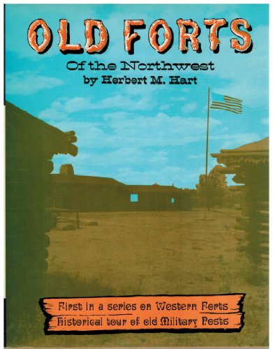 Imagen de archivo de Old Forts of the Northwest a la venta por Bookmans