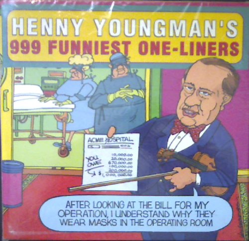 Imagen de archivo de Henny Youngman's 999 Greatest One Liners a la venta por Better World Books