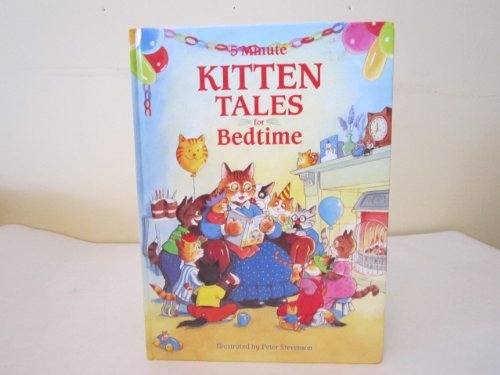Imagen de archivo de 5 Minute Kitten Tales for Bedtime a la venta por ThriftBooks-Dallas