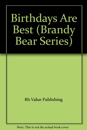 9780517102091: Birthdays Are Best (Brandy Bear Series)