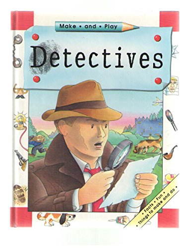 Detectives: Make and Play Series (9780517102220) by Hazel Songhurst