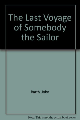 9780517105405: The Last Voyage of Somebody the Sailor