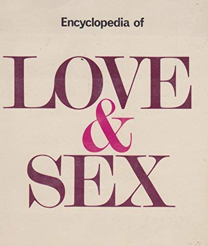 Stock image for Encyclopedia of LOVE & SEX for sale by Ed Buryn Books