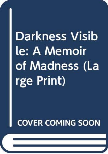 Darkness Visible: A Memoir of Madness (Large Print) (9780517106754) by Styron, William