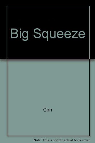 9780517108307: Big Squeeze by Cirn