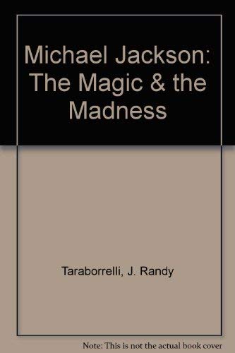 9780517108499: Michael Jackson: The Magic & the Madness