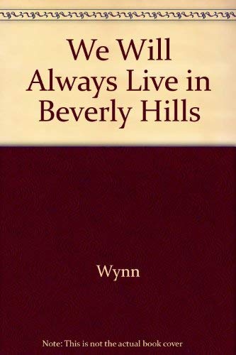 Stock image for We Will Always Live in Beverly Hills for sale by ThriftBooks-Atlanta