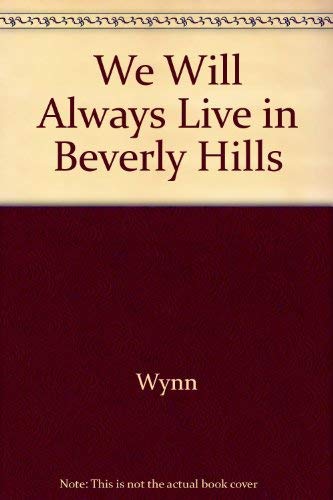9780517108857: We Will Always Live in Beverly Hills