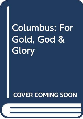 9780517109106: Title: Columbus For Gold God Glory