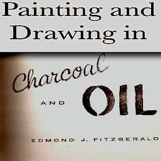 Imagen de archivo de Painting and drawing in charcoal and oil a la venta por Better World Books