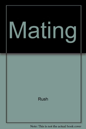 Mating (9780517109724) by Rush, Norman