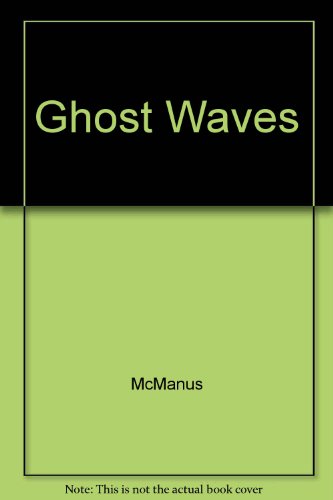 Ghost Waves (9780517110157) by McManus, James