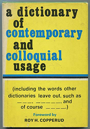 Stock image for A DICTIONARY OF CONTEMPORARY AND COLLOQUUIAL USAGE for sale by Falls Bookstore