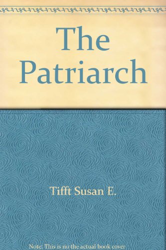 9780517110454: The Patriarch by Tifft Susan E.; Jones A.