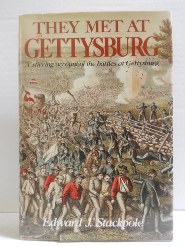Stock image for They Met At Gettysburg : A Stirring Account of the Battles at Gettysburg (with over 140 illustrations and maps) for sale by Wonder Book