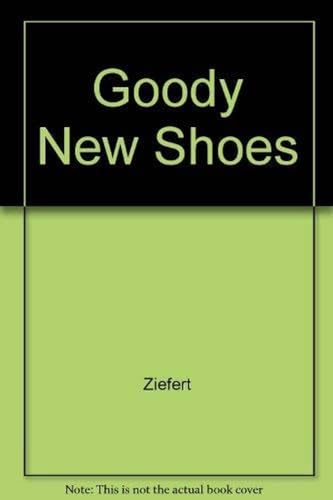 Goody New Shoes (9780517114162) by Ziefert, Harriet