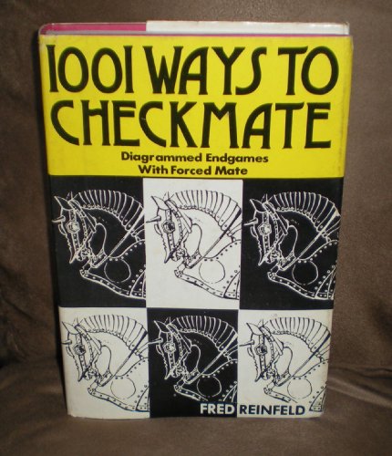 Stock image for 1001 Ways to Checkmate, Diagrammed Endgames with Forced Mate for sale by HPB-Ruby