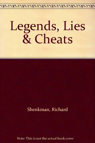 Legends, Lies & Cheats (9780517114995) by Shenkman, Richard