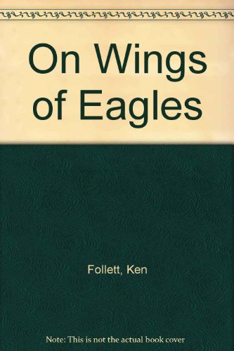 On Wings of Eagles (9780517115053) by Follett, Ken