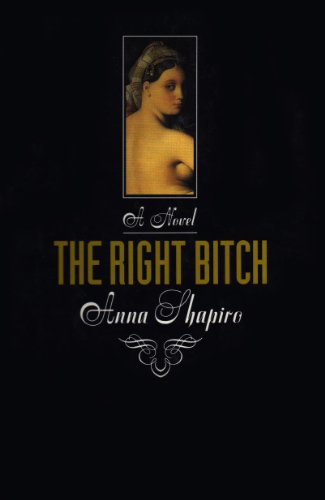 Stock image for The Right Bitch (First Edition) for sale by Dan Pope Books