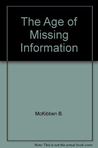9780517117309: The Age of Missing Information by McKibben B.
