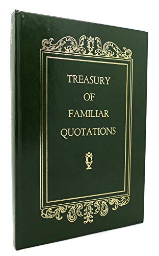 Beispielbild fr Treasury of Familiar Quotations zum Verkauf von Better World Books