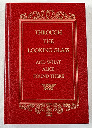 Beispielbild fr THROUGH THE LOOKING GLASS AND WHAT ALICE FOUND THERE zum Verkauf von Better World Books