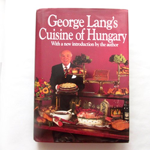 Imagen de archivo de George Lang's Cuisine of Hungary a la venta por More Than Words
