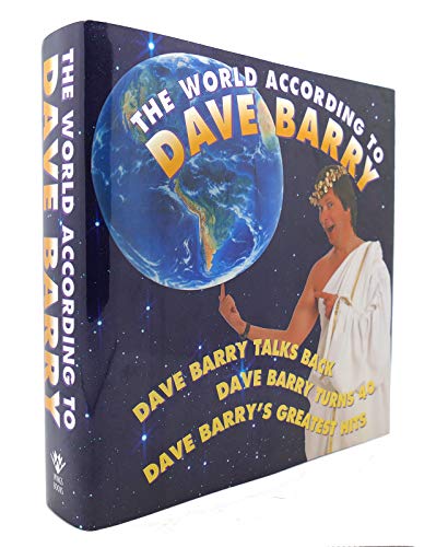 Beispielbild fr WORLD ACCORDING TO DAVE BARRY.includes DAVE BARRY TALKS BACK; TURNS 40; DAVE BARRY'S GREATEST HITS (forty) zum Verkauf von WONDERFUL BOOKS BY MAIL