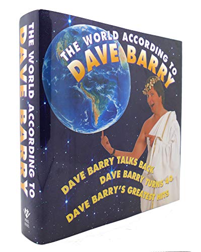 Stock image for WORLD ACCORDING TO DAVE BARRY.includes DAVE BARRY TALKS BACK; TURNS 40; DAVE BARRY'S GREATEST HITS (forty) for sale by WONDERFUL BOOKS BY MAIL