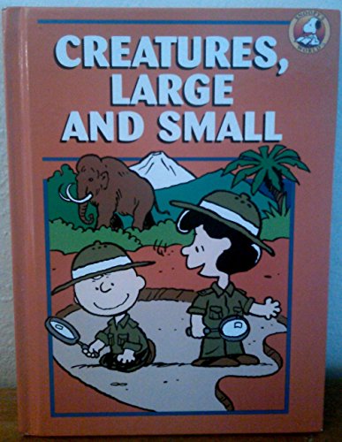 Stock image for Creatures, Large and Small: Based on the Characters of Charles M. Schulz (Snoopy's World) for sale by UHR Books